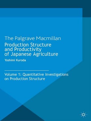 cover image of Production Structure and Productivity of Japanese Agriculture